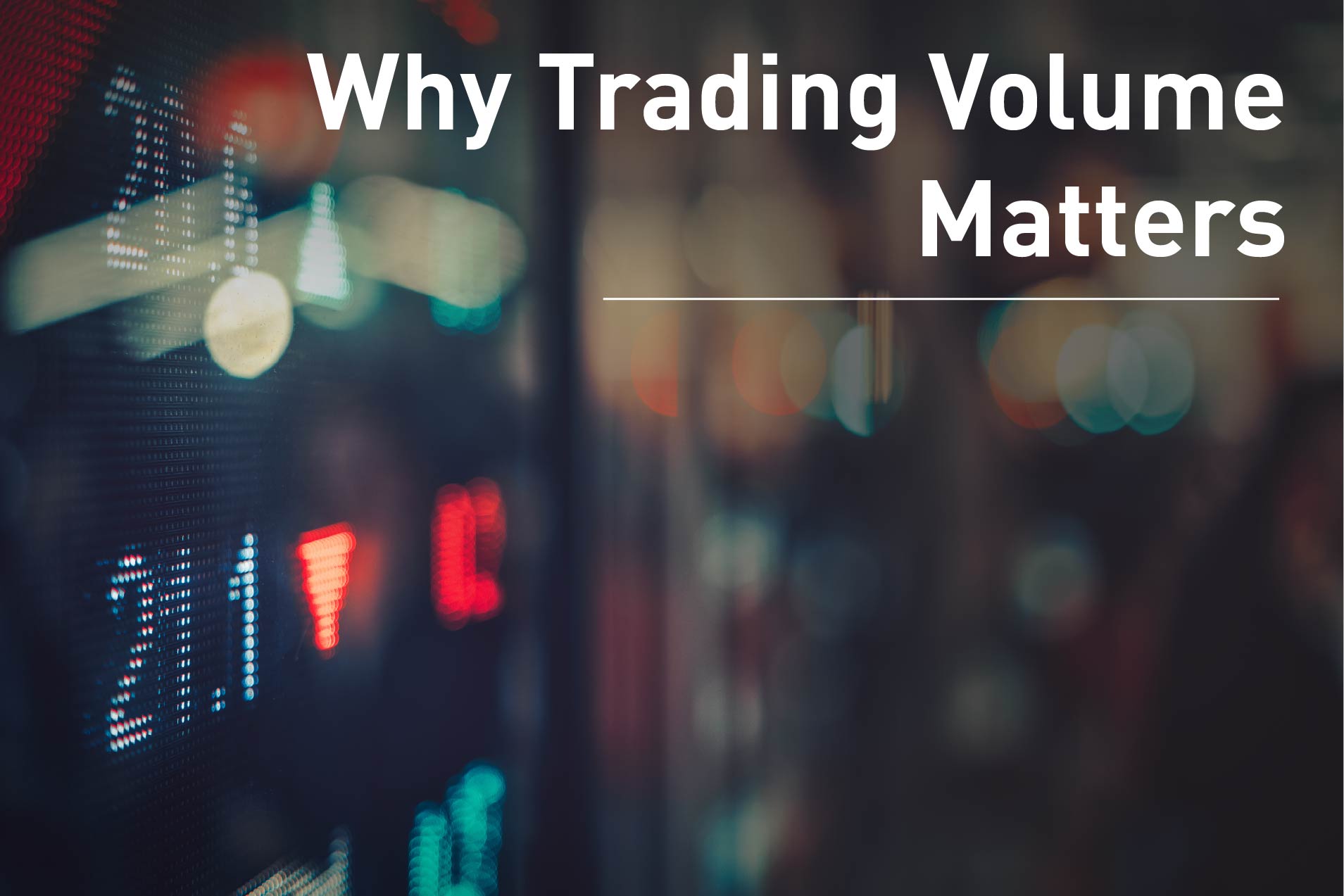 Why Trading Volume Matters