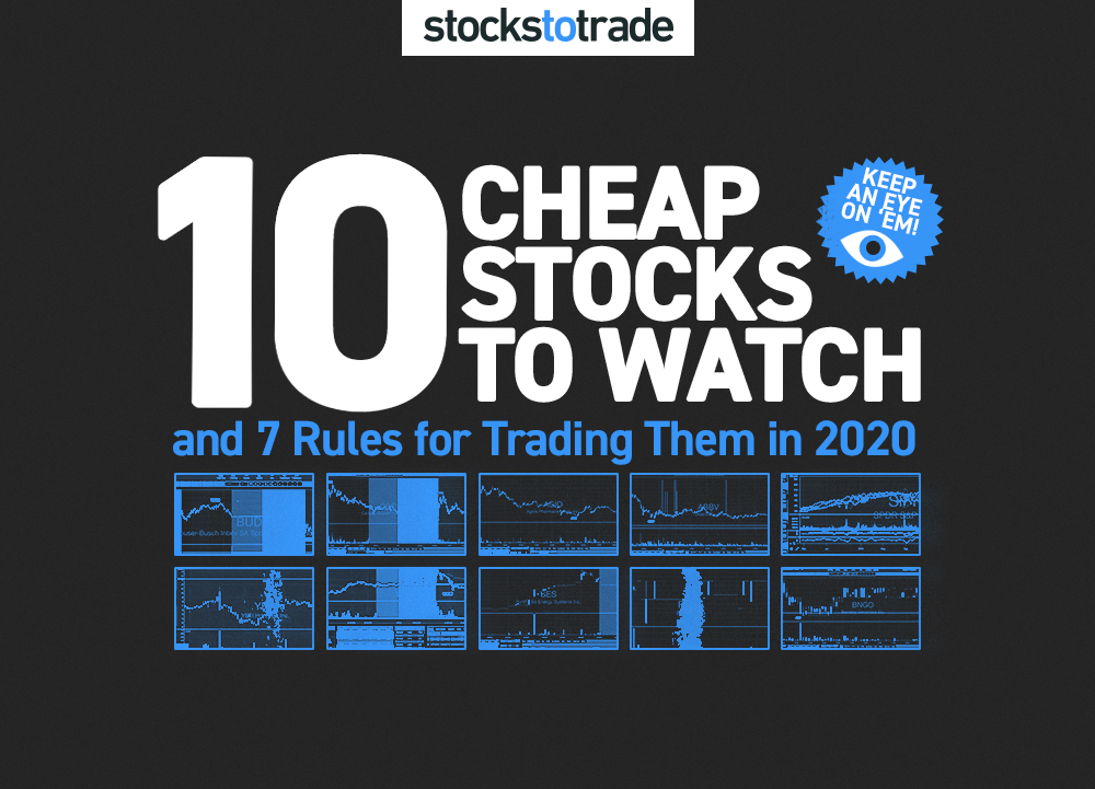 10 Cheap Stocks to Watch & 7 Rules for Trading Them in 2020