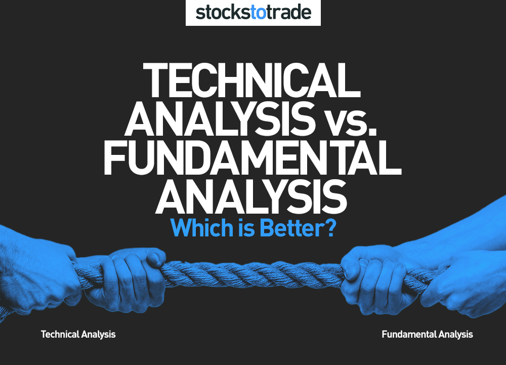 Technical Analysis vs. Fundamental Analysis: Which Is Better?