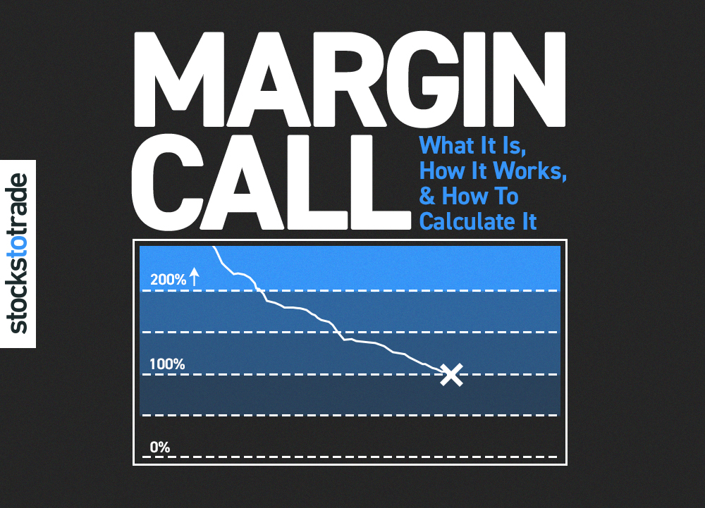 Margin Call: What It Is, How It Works, and How to Calculate It