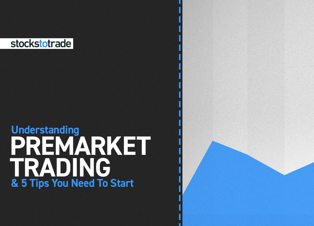 Understanding Premarket Trading + 5 Tips You Need To Start