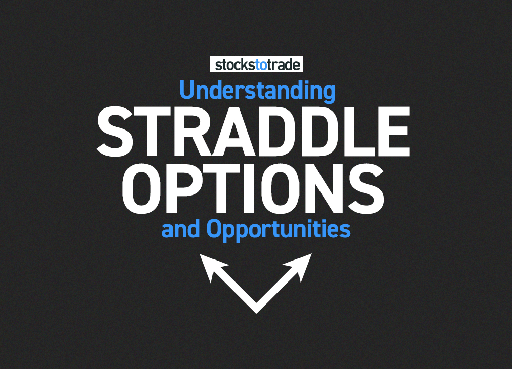 Understanding Straddle Options and Opportunities