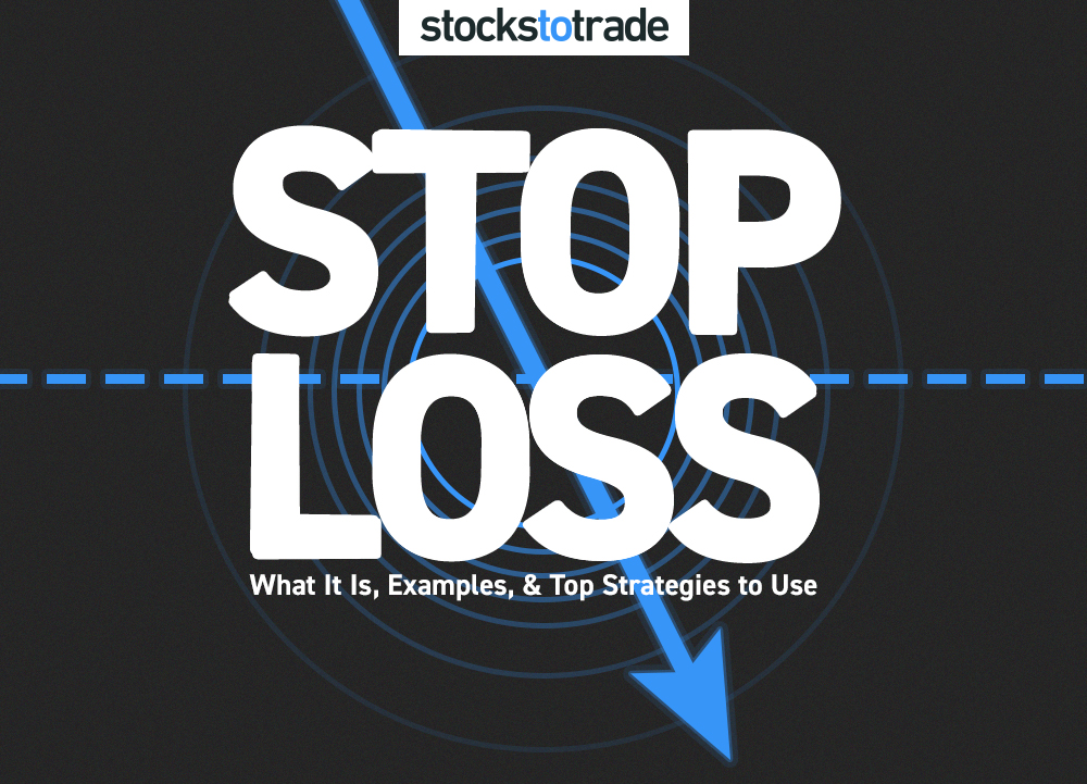 Stop-Loss: What It Is, Examples, & Top Strategies to Use