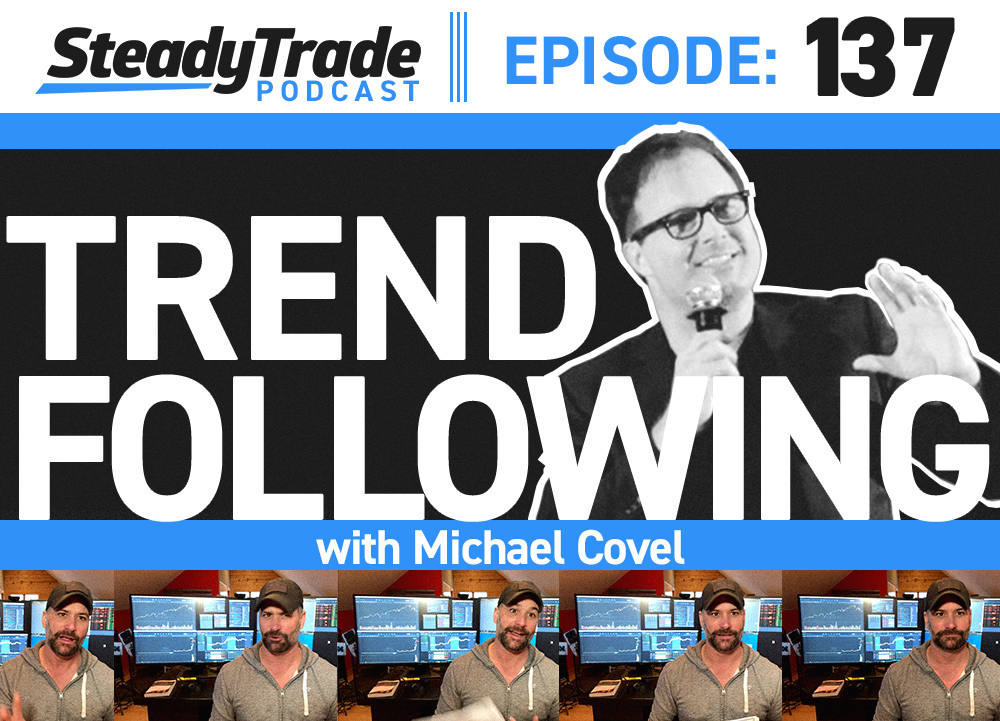 Trend-Following With Michael Covel - StocksToTrade