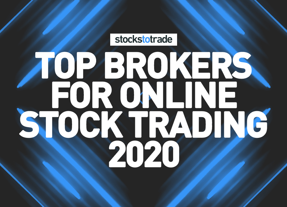 Top Brokers for Online Stock Trading 2020 StocksToTrade