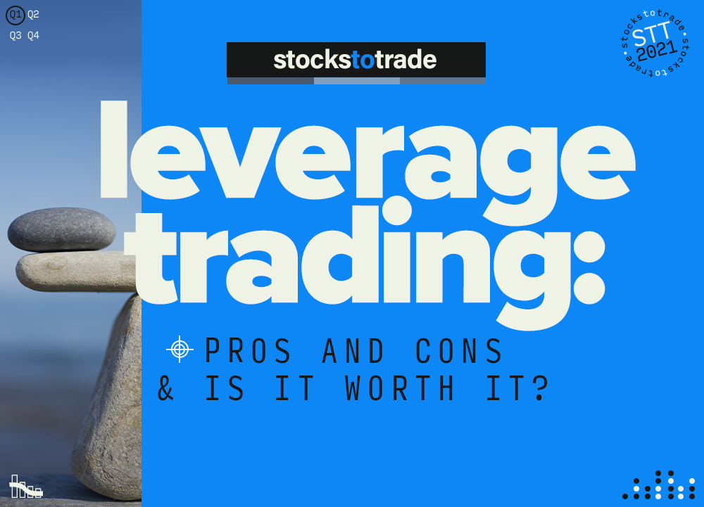 Leverage Trading: Pros and Cons & Is it Worth it? [2021]